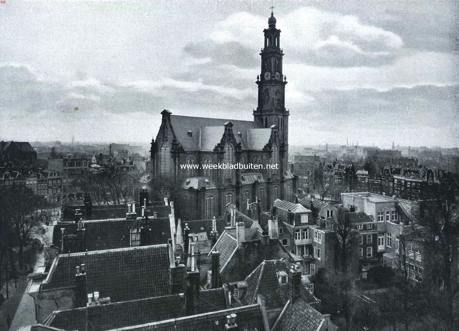 Op den Westerkerktoren. De Westerkerk, gezien uit het gebouw van de Eerste Hollandsche Levensverzekering-Maatschappij