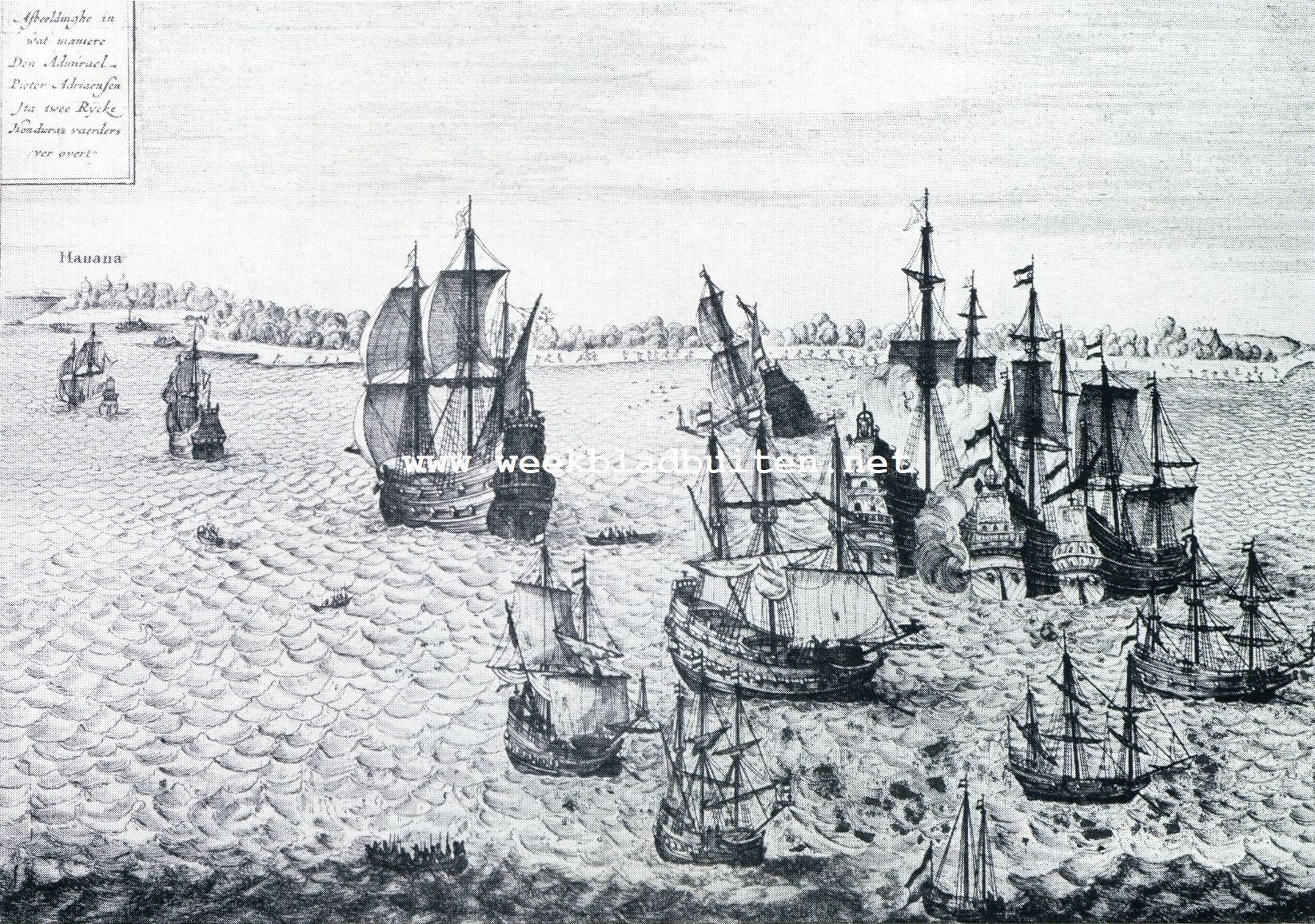 Bij en om de verovering der Zilvervloot. Veroveringh van twee rijke Hondurasvaarders door Admiraal Pieter Adriaense in het gezicht van Havana op 1 Augustus 1628