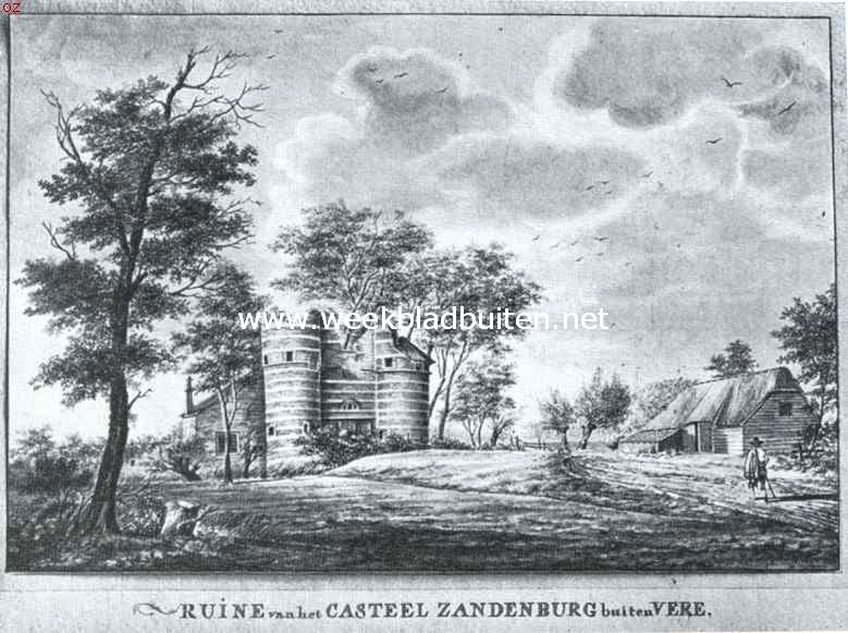 Walcheren, de tuin van Zeeland. Overblijfselen van het Poortgebouw van het kasteel Zandenburg bij Veere omstreeks 1800 (gebouwd in 1282, grootendeels gesloopt in 1581)